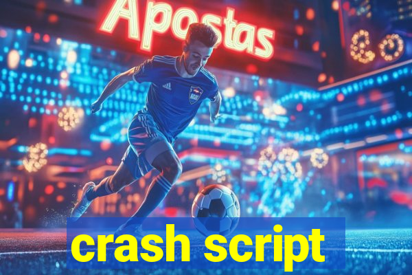 crash script